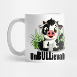 unBULLievable! Mug